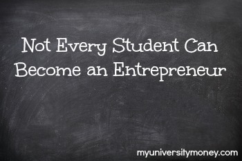 Not Every Student Can Become an Entrepreneur