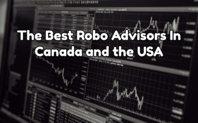 The Best Robo Advisors In Canada and the USA – and Why You Should Give Them a Look