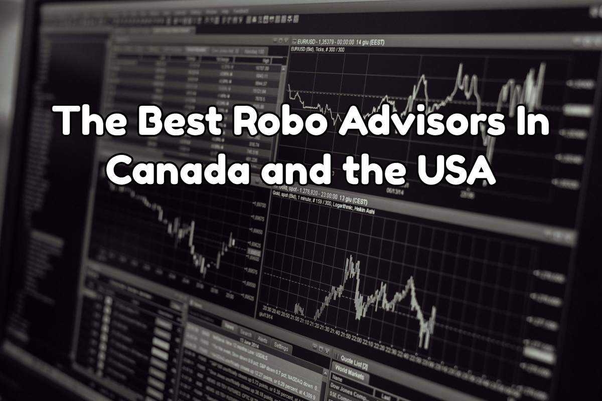 The Best Robo Advisors In Canada and the USA